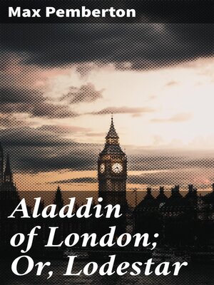 cover image of Aladdin of London; Or, Lodestar